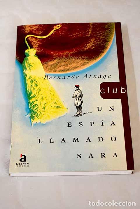 Libros: Un esp&iacute;a llamado Sara.- Atxaga, Bernardo - Foto 1