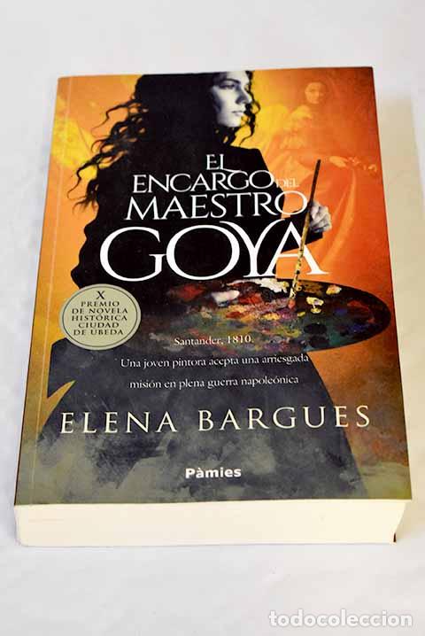 Libros: El encargo del maestro de Goya.- Bargues, Elena - Foto 1