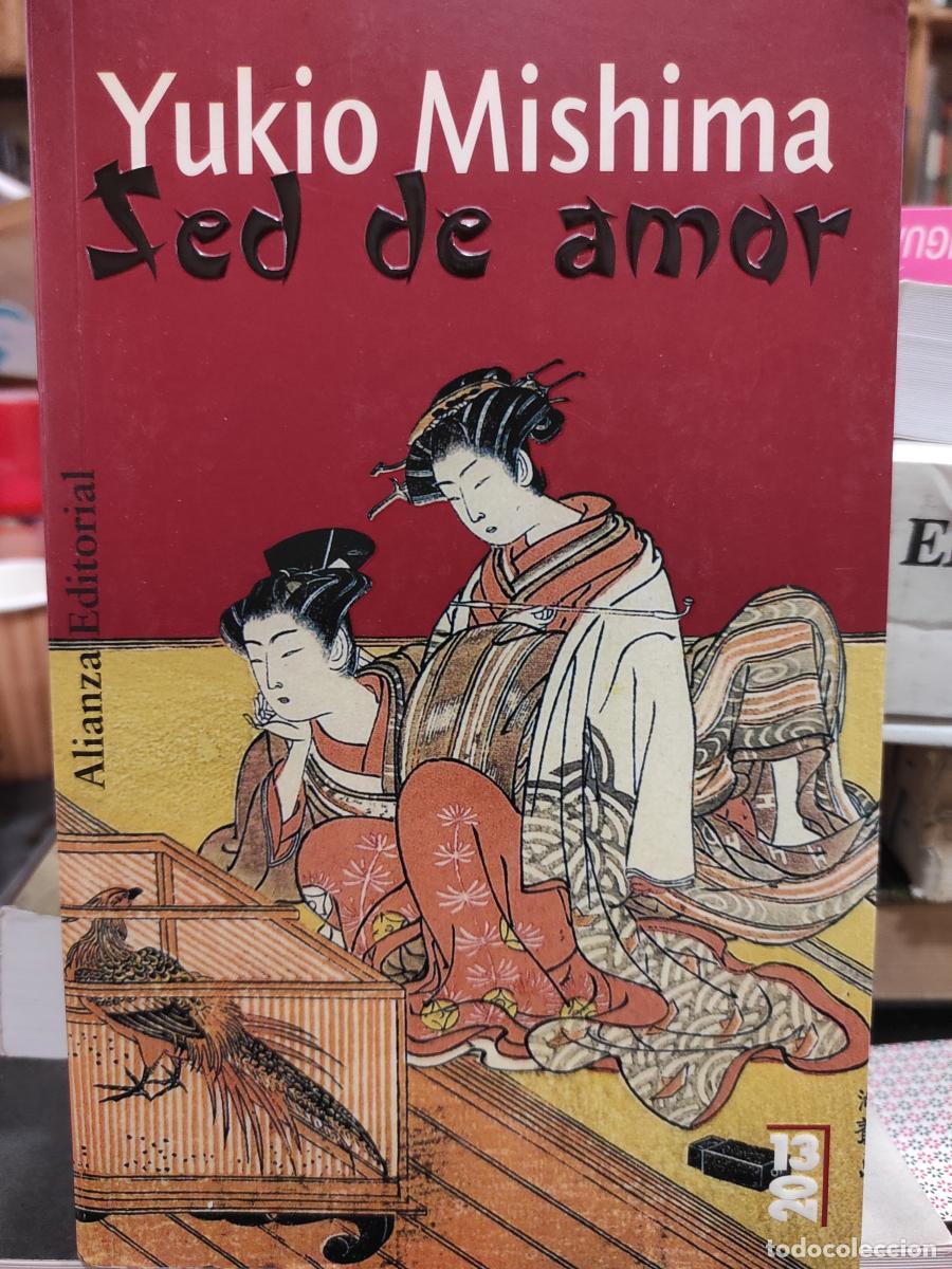 Libros: SED DE AMOR - Mishima, Yukio - Foto 1