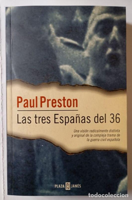 Libros: Tres Espa&ntilde;as del 1936 - Preston, Paul (1946-) - Foto 1