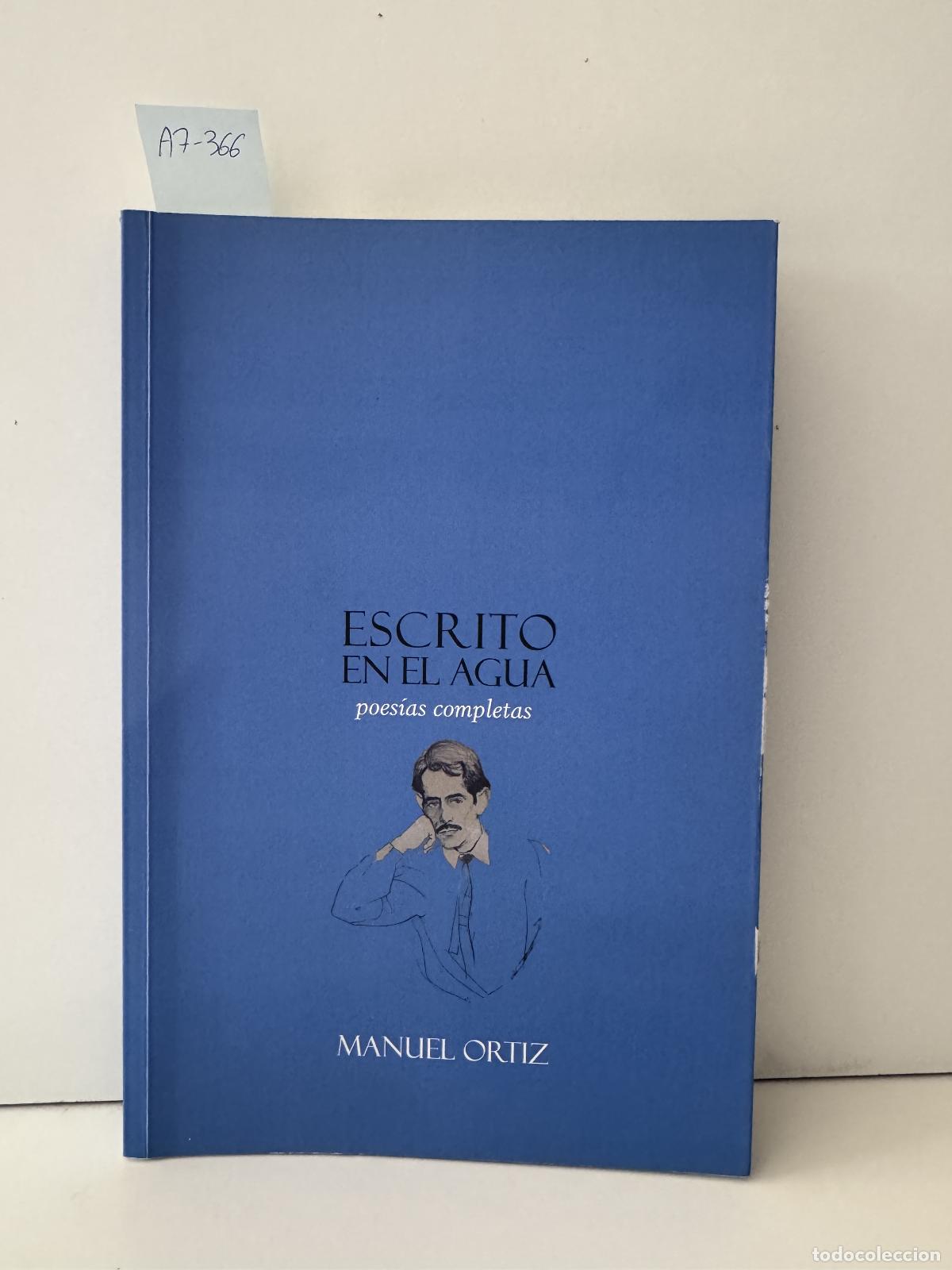 Libros: ORTIZ, Manuel. - Escrito en el agua. (Poes&iacute;as completas).