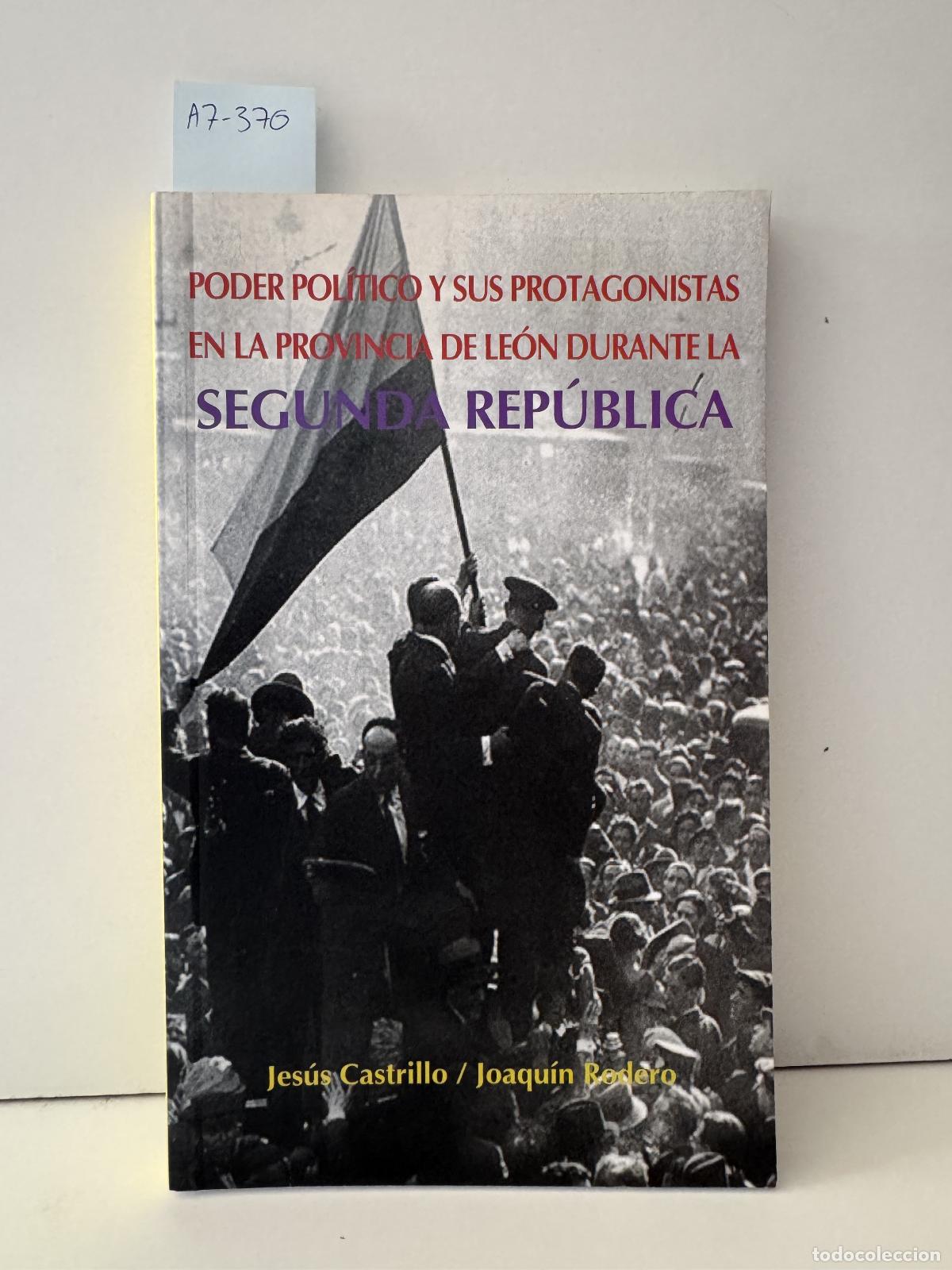 Libros: CASTRILLO, Jes&uacute;s; RODERO, Joaqu&iacute;n. - Poder pol&iacute;tico y sus protagonistas en la provincia de Le&oacute;n dura