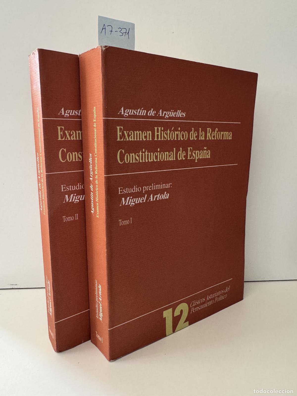 Libros: de ARG&Uuml;ELLES, Agust&iacute;n. - Examen Hist&oacute;rico de la Reforma Constitucional en Espa&ntilde;a. (Tomos I y II)