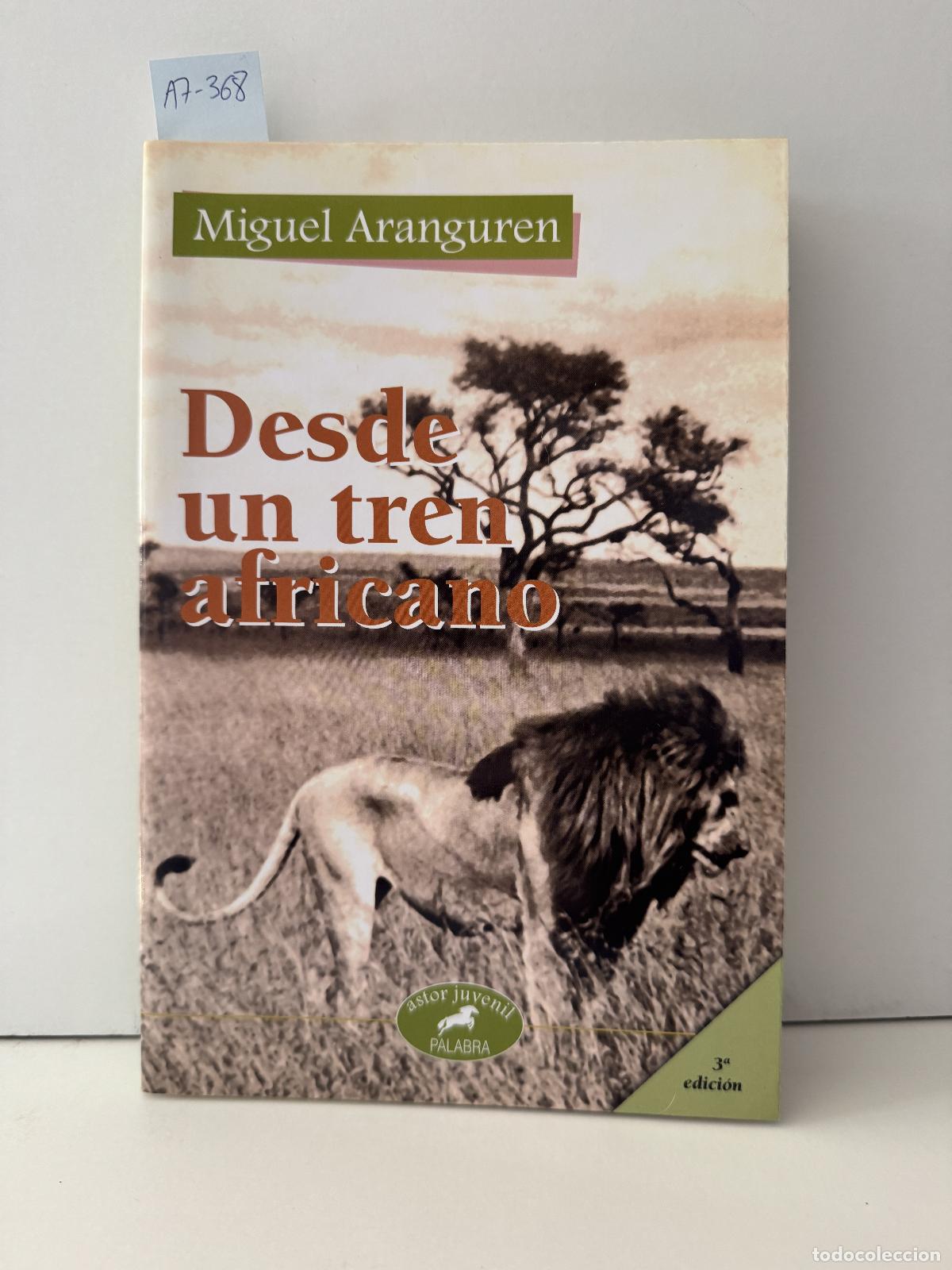 Libros: ARANGUREN, Miguel. - Desde un tren africano.