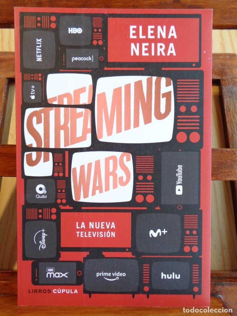 Libri di seconda mano: STREAMING WARS. La nueva televisi&oacute;n. - ELENA NEIRA