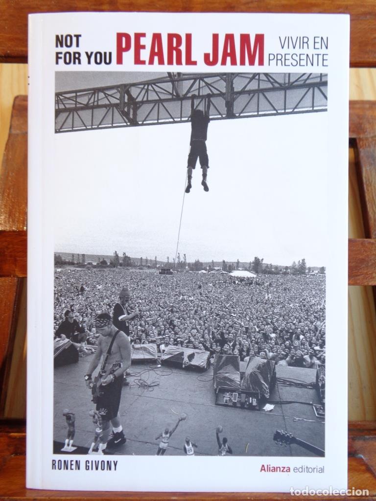 Libros: Not for you. PEARL JAM. Vivir en presente. - RONEN GIVONY - Foto 1