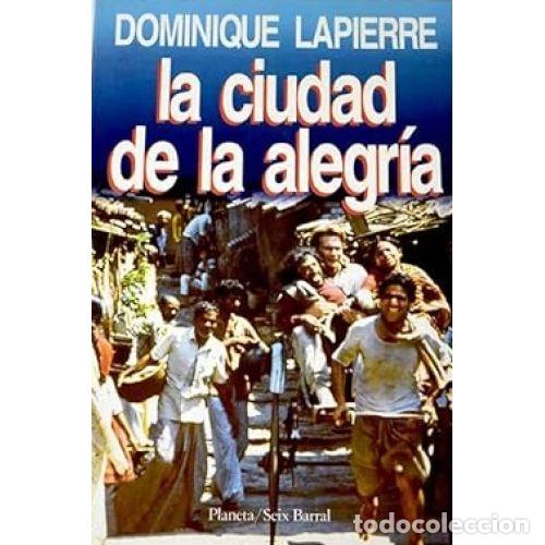 Libros: LA CIUDAD DE LA ALEGRIA - DOMINIQUE LAPIERRE - Foto 1
