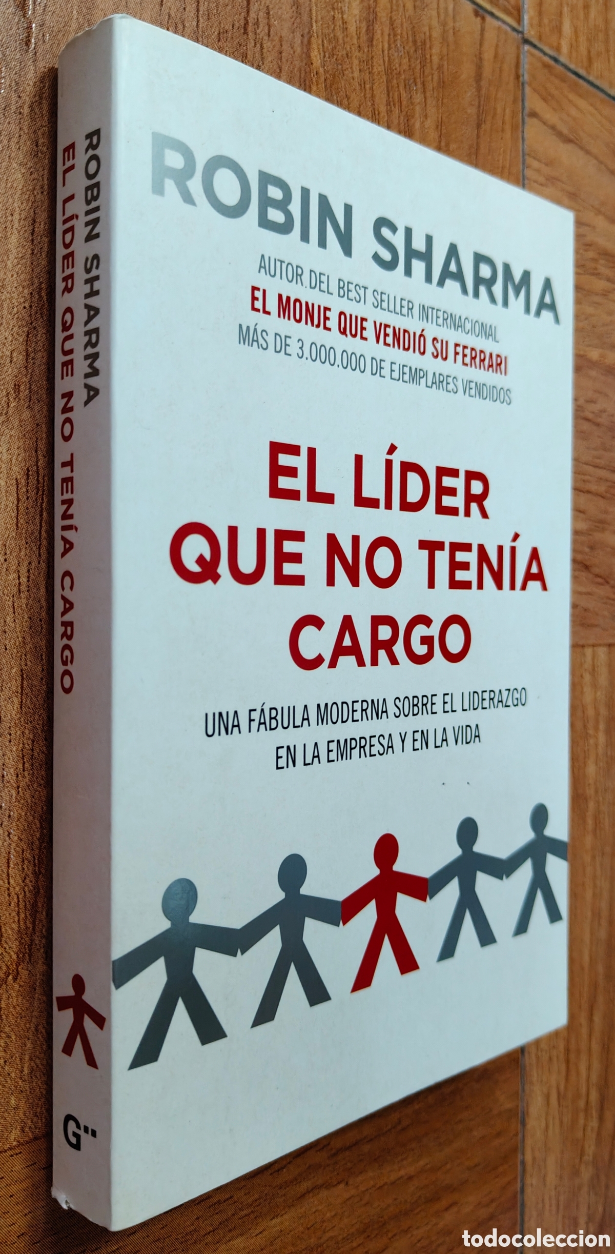 Libros: El L&iacute;der que no ten&iacute;a cargo - Robin Sharma - Foto 1
