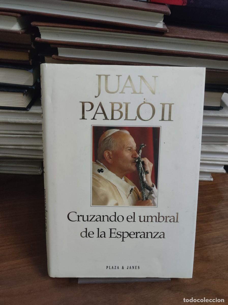 Libros: JUAN PABLO II CRUZANDO EL UMBRAL DE LA ESPERANZA - Foto 1