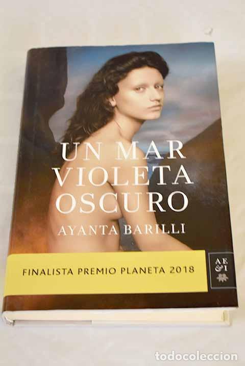 Libros: Un mar violeta oscuro.- Barilli, Ayanta - Foto 1