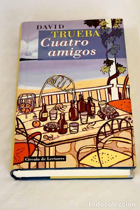 Libros: Cuatro amigos: Trueba, David.- Trueba, David - Foto 1
