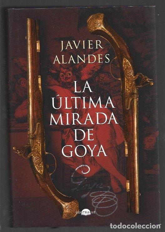Libros: ULTIMA MIRADA DE GOYA - LA - ALANDES, JAVIER - Foto 1