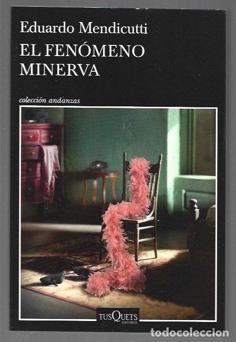 Libros: FENOMENO MINERVA - EL - MENDICUTTI, EDUARDO - Foto 1