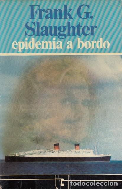 Libros: EPIDEMIA A BORDO - SLAUGHTER, FRANK G. - Foto 1