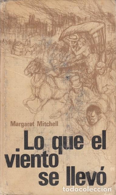 Libros: LO QUE EL VIENTO SE LLEV&Oacute; - MITCHELL, MARGARET - Foto 1