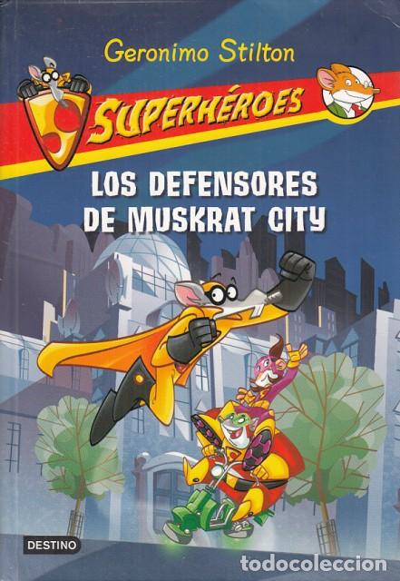 Libros: LOS DEFENSORES DE MUSKRAT CITY - STILTON, GER&Oacute;NIMO - Foto 1