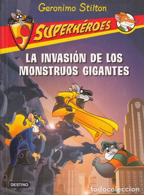 Libros: LA INVASI&Oacute;N DE LOS MONSTRUOS GIGANTES - STILTON, GER&Oacute;NIMO - Foto 1