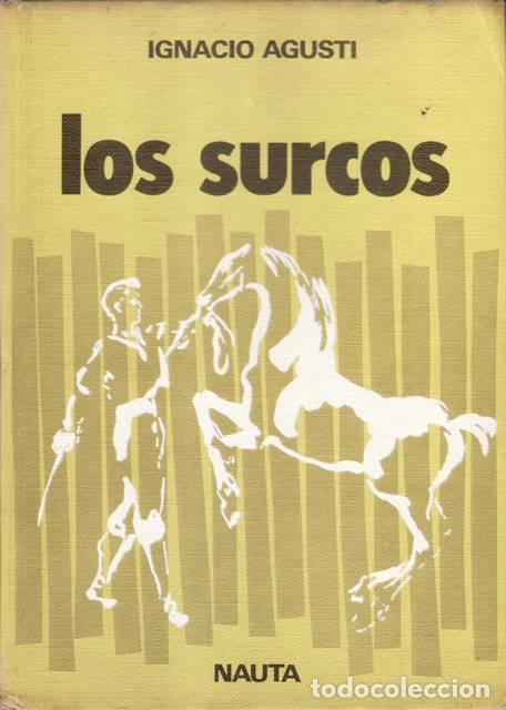 Libros: AGUSTI, Ignacio.- - Los surcos. - Foto 1