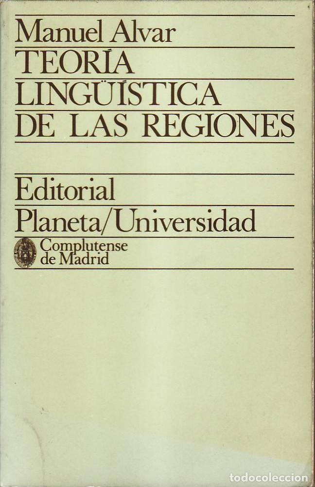 Libros: ALVAR, Manuel.- - Teor&iacute;a ling&uuml;&iacute;stica de las regiones. - Foto 1