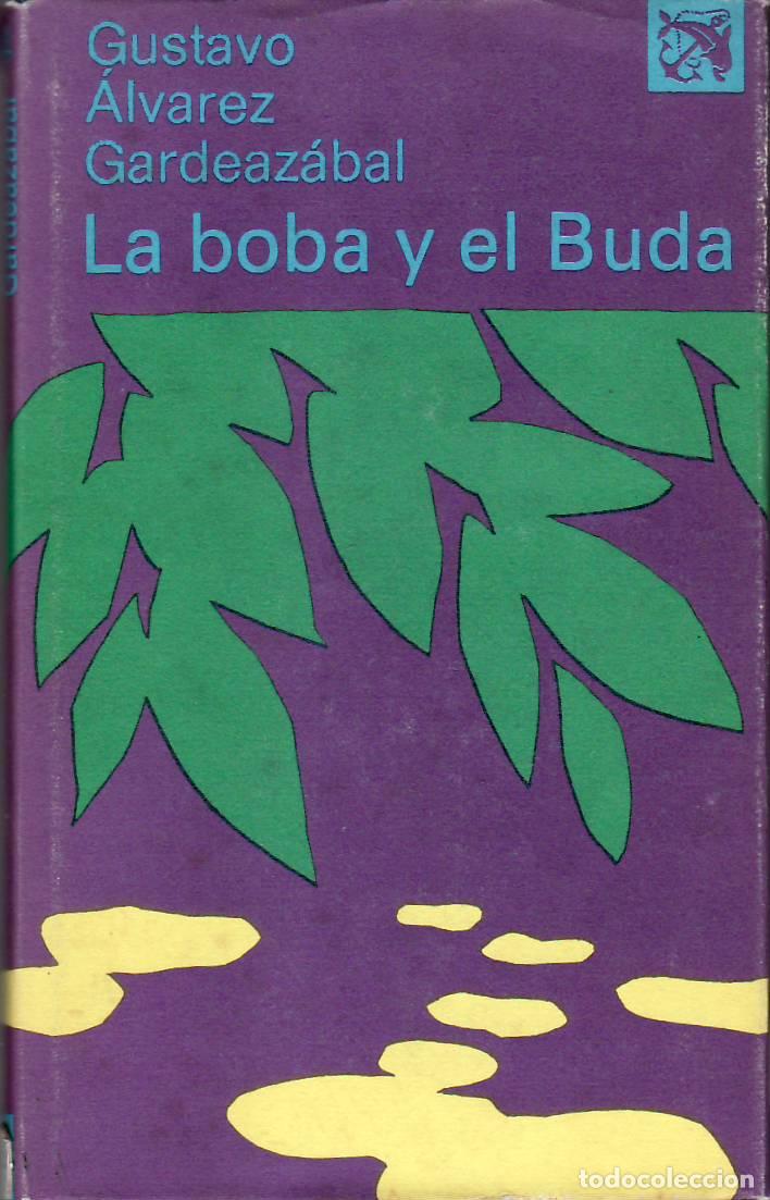 Libros: ALVAREZ GARDEAZABAL, Gustavo.- - La boba y el Buda. - Foto 1