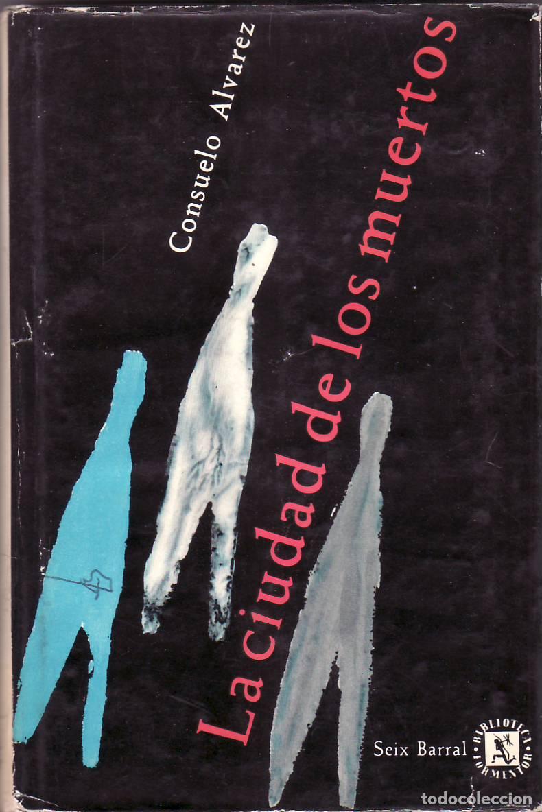 Libros: ALVAREZ, Consuelo.- - La ciudad de los muertos. Novela. - Foto 1