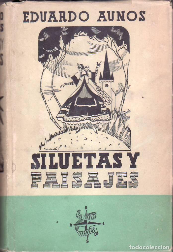 Libri di seconda mano: ANUOS, Eduardo.- - Siluetas y paisajes.