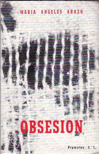 Libros: ARAZO, Mar&iacute;a Angeles.- - Obsesi&oacute;n. Novela. - Foto 1