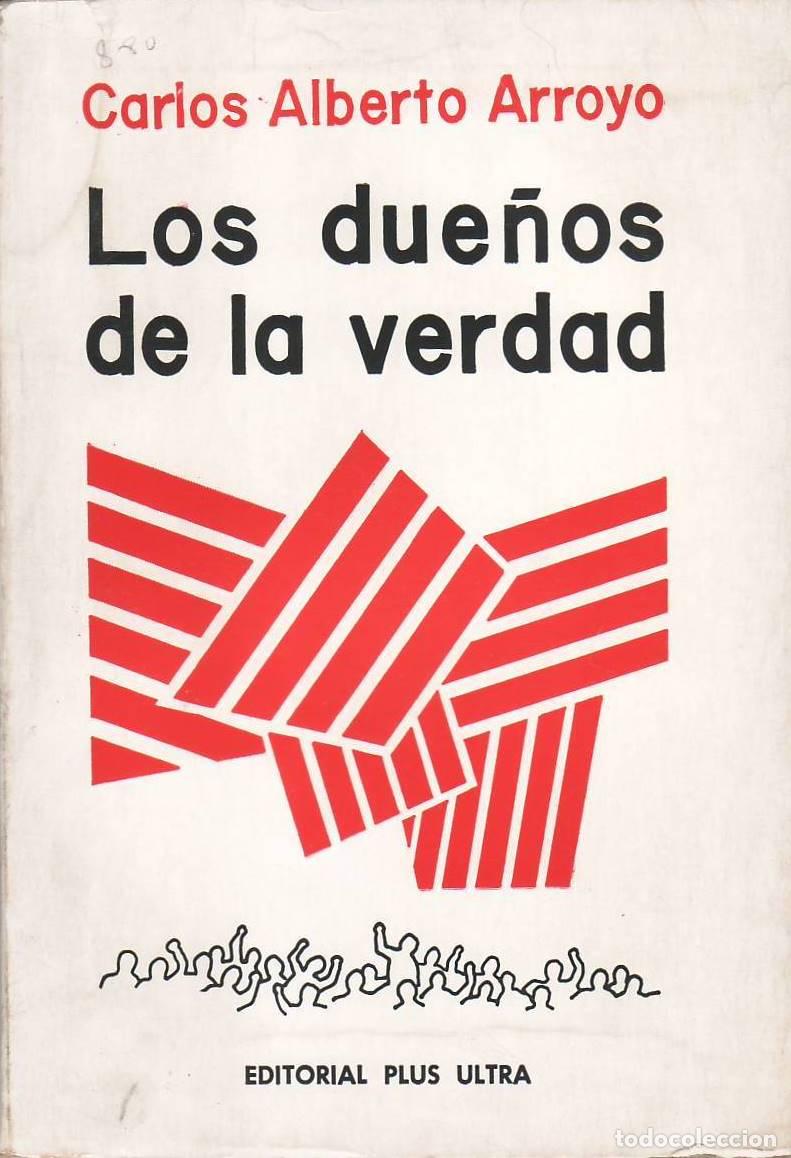 Libros: ARROYO, Carlos Alberto.- - Los due&ntilde;os de la verdad. - Foto 1