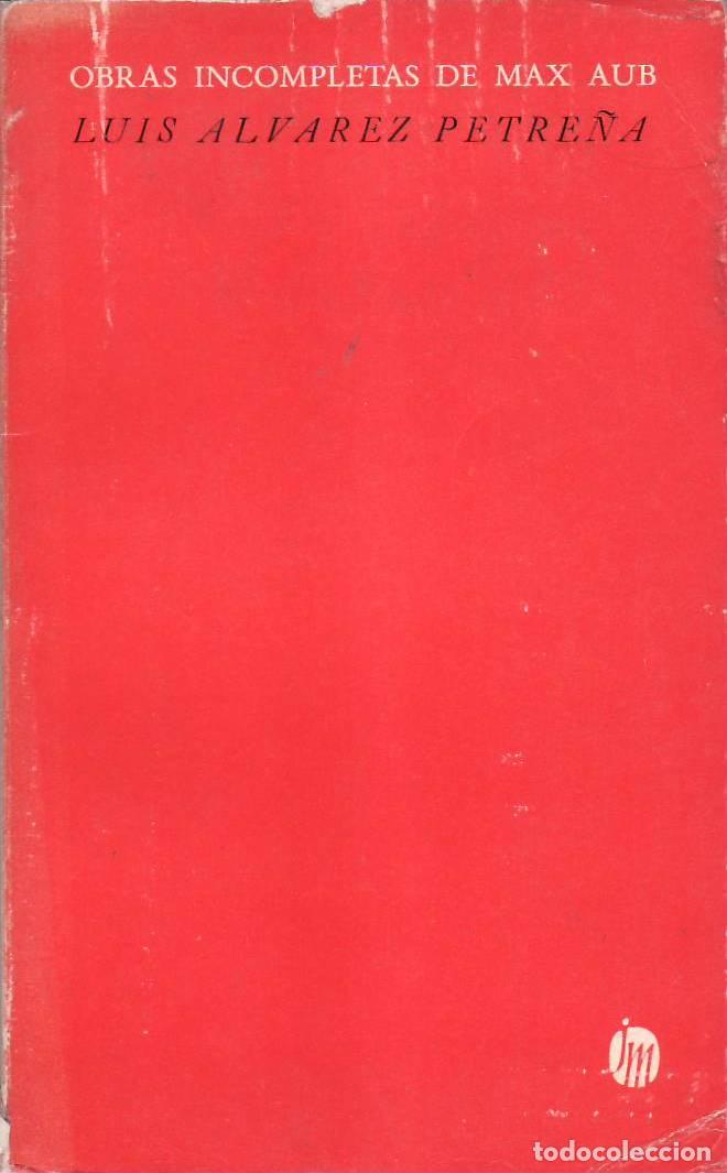 Libros: AUB, Max.- - Luis Alvarez Petre&ntilde;a. 2&ordf;edici&oacute;n aumentada. - Foto 1