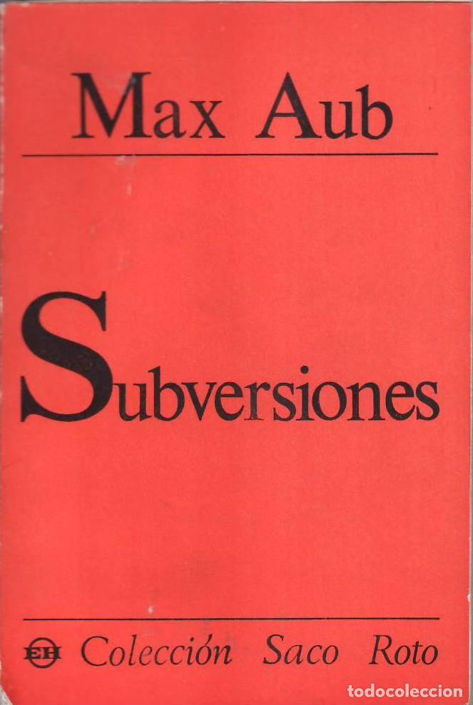 Libros: AUB, Max.- - Subversiones. - Foto 1