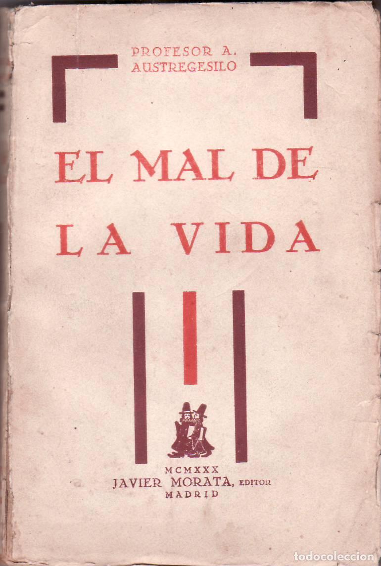 Libros: AUSTREGESILO, A.- - El mal de la vida. - Foto 1