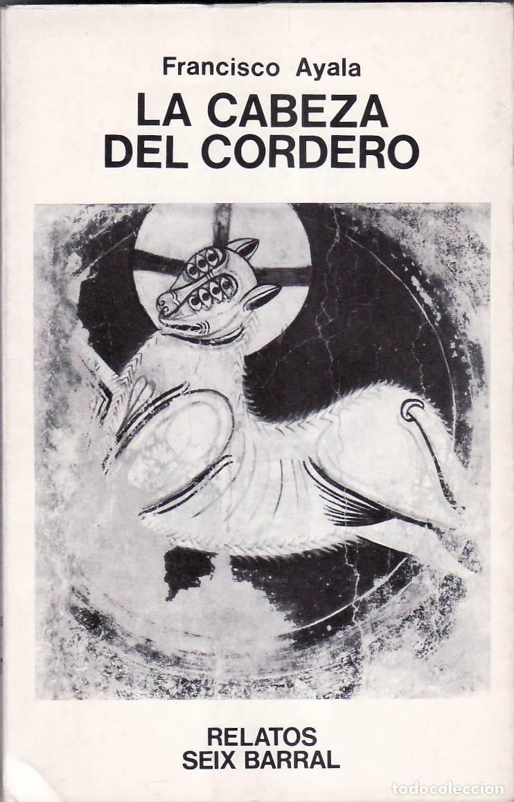 Libros: AYALA, Francisco.- - La cabeza del cordero. - Foto 1