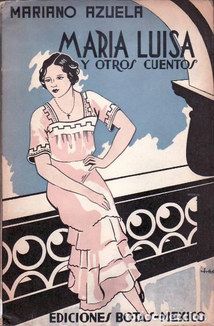 Libros: AZUELA, Mariano.- - Mar&iacute;a Luisa y otros cuentos.