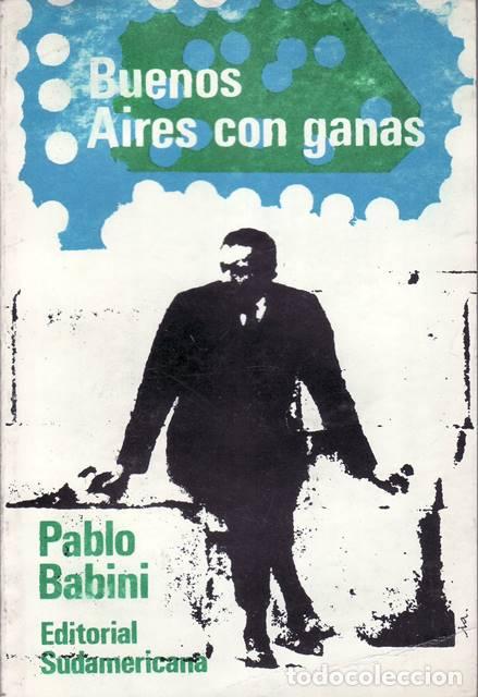 Libros: BABINI, Pablo.- - Buenos Aires con ganas. - Foto 1