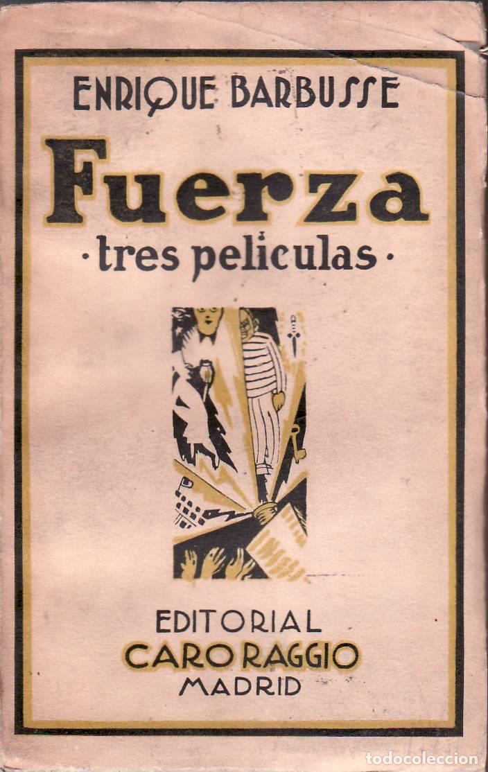 B&uuml;cher: BARBUSSE, Enrique.- - Fuerza. Tres pel&iacute;culas. Novelas. Cubierta a color.