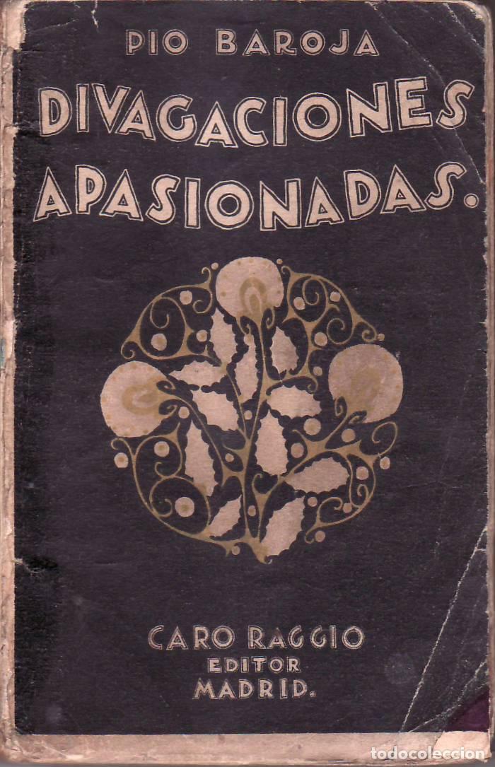 Libros: BAROJA, P&iacute;o.- - Divagaciones apasionadas. - Foto 1