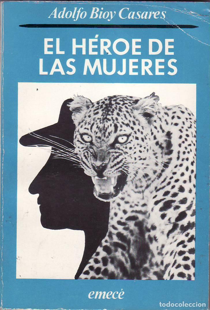 Libros: BIOY CASARES, Adolfo.- - El h&eacute;roe de las mujeres. - Foto 1