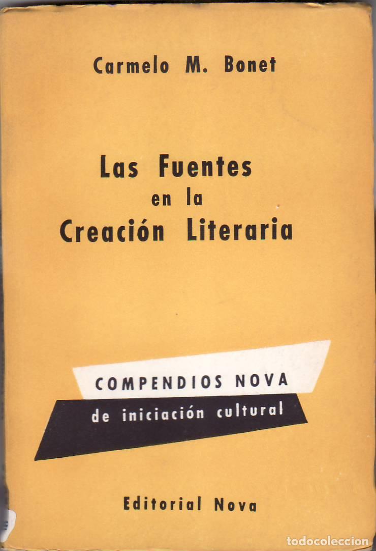 Libri di seconda mano: BONET, Carmelo M.- - Las fuentes en la creaci&oacute;n literaria.