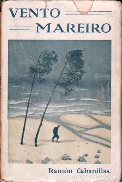 Libros: CABANILLAS, Ram&oacute;n.- - Vento mareiro. Cubierta de Castelao. - Foto 1
