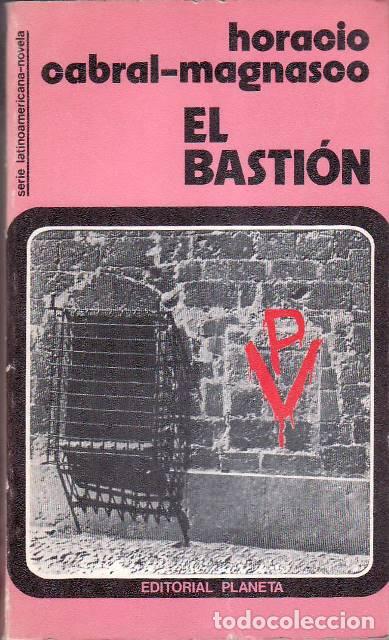 Libros: CABRAL MAGNESIO, Horacio.- - El basti&oacute;n. - Foto 1