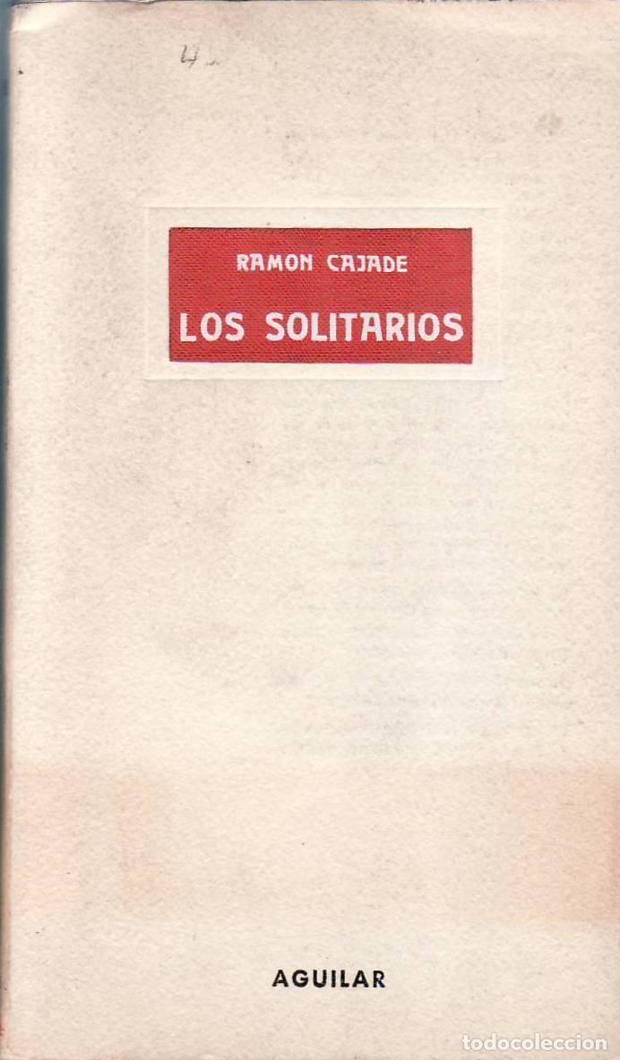 Libros: CAJADE, Ram&oacute;n.- - Los solitarios. - Foto 1