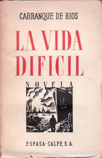 Libros: CARRANQUE DE RIOS.- - La vida dif&iacute;cil. - Foto 1