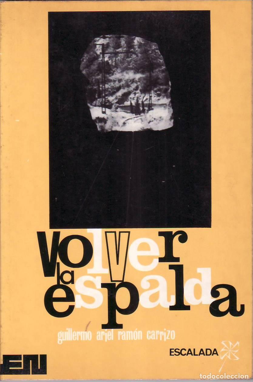 Libri di seconda mano: CARRIZO, Guillermo Ariel Ram&oacute;n.- - Volver la espalda.