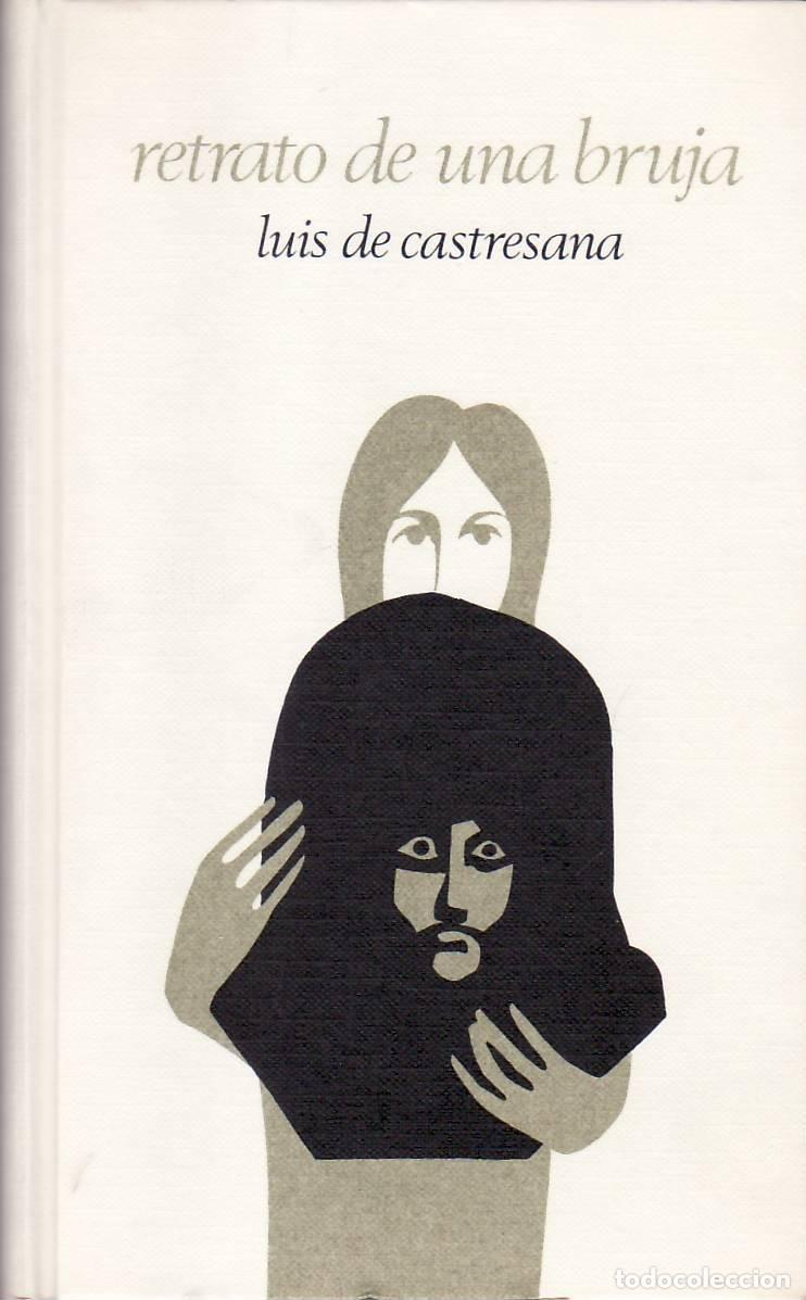 Libros: CASTRESANA, Luis de.- - Retrato de una bruja. - Foto 1