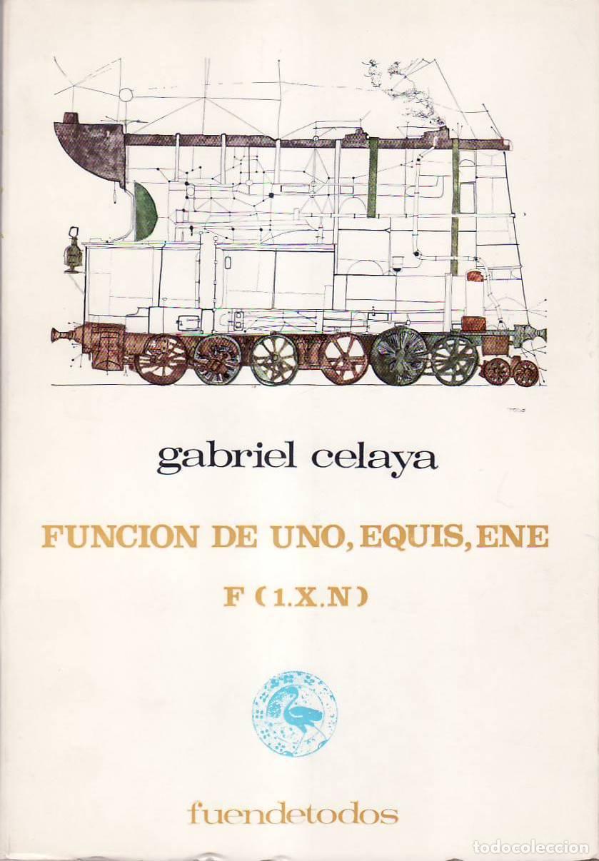 Libros: CELAYA, Gabriel.- - Funci&oacute;n de uno, equis, ene. F(1.X.N). - Foto 1