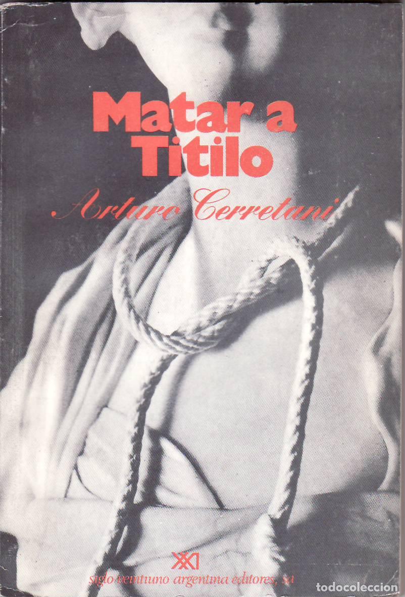 books: CERRETANI, Arturo.- - Matar a Titilo. Cuentos.