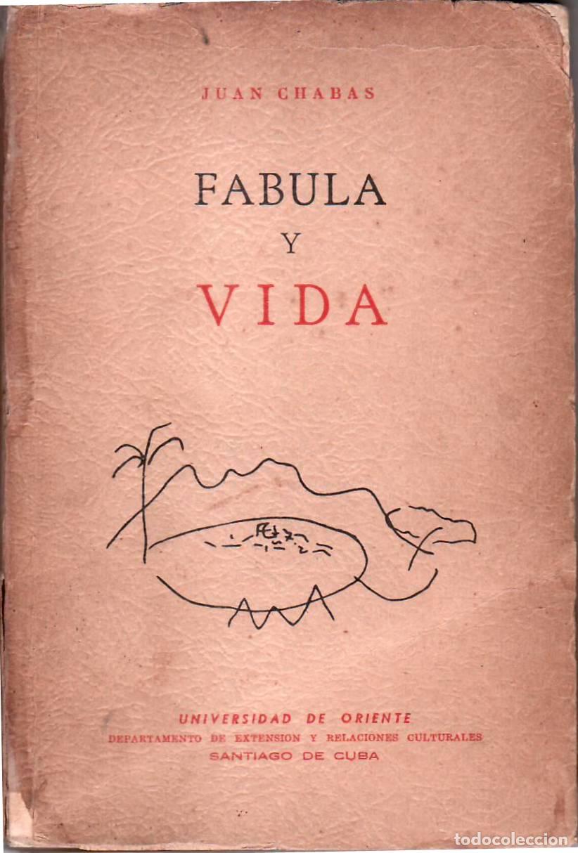 Libros: CHABAS, Juan.- - F&aacute;bula y vida. - Foto 1