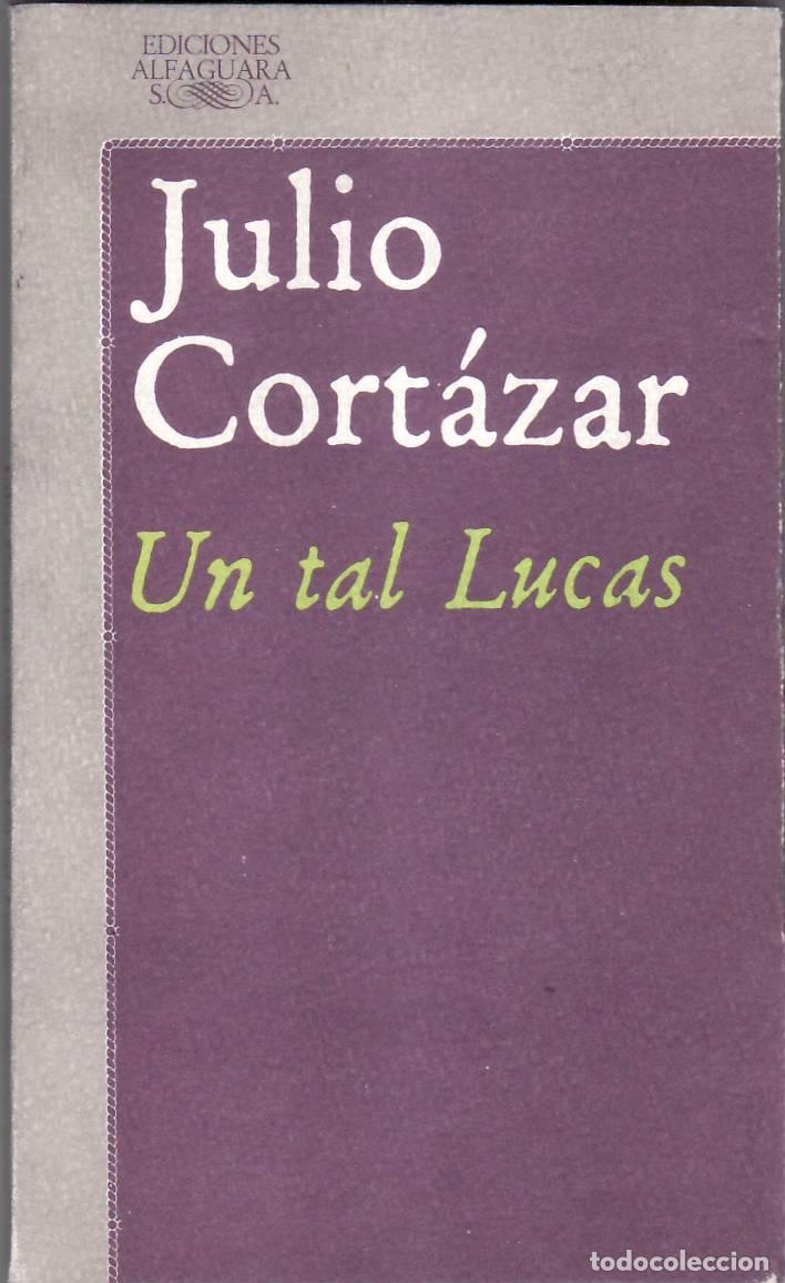 Libros: CORTAZAR, Julio.- - Un tal Lucas. - Foto 1