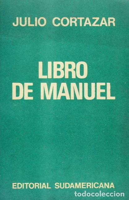 Libros: CORTAZAR, Julio.- - Libro de Manuel. Novela. - Foto 1