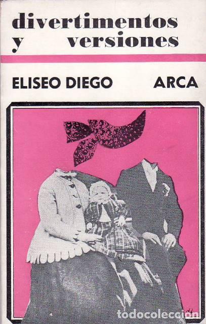 Libros: DIEGO, Eliseo.- - Divertimentos y versiones. Pr&oacute;logo de Ida Vitale. - Foto 1
